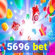 5696 bet